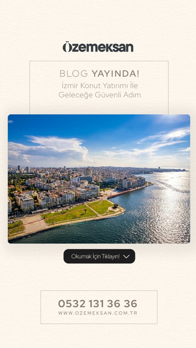 İzmir Konut Yatırımı İle Geleceğe Güvenli Adım İzmir Konut Yatırımı İle Geleceğe Güvenli Adım
